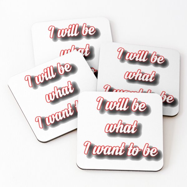 Item preview, I will be what i want to be  designed and sold by Alexaksil.