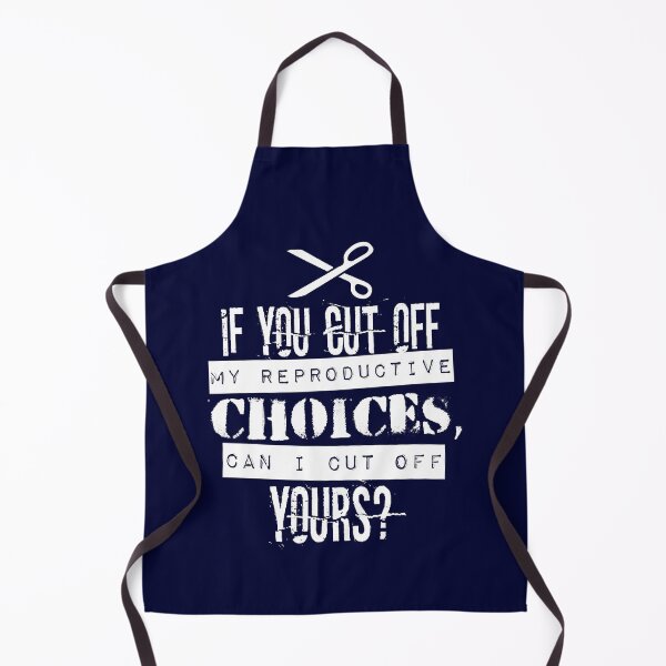 Item preview, Pro Choice | Cut Off Reproductive Choices | Funny designed and sold by 8645th.