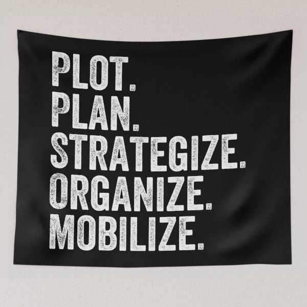 Artikelvorschau, Plot Plan Strategize Organize Mobilize - Killer Mike Quote entworfen und verkauft von CrystalCrush.