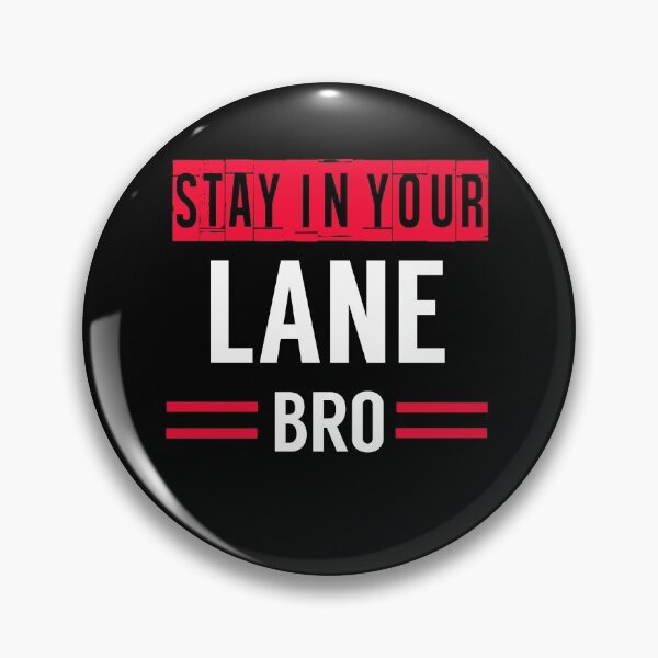 Item preview, stay in your lane bro designed and sold by TopDesignArt.
