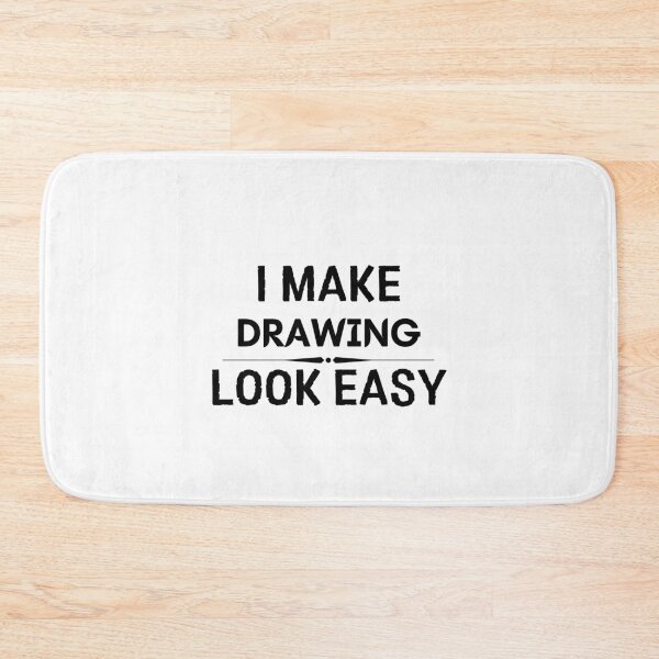 Item preview, I Make Drawing Look Easy designed and sold by DanielPOD.