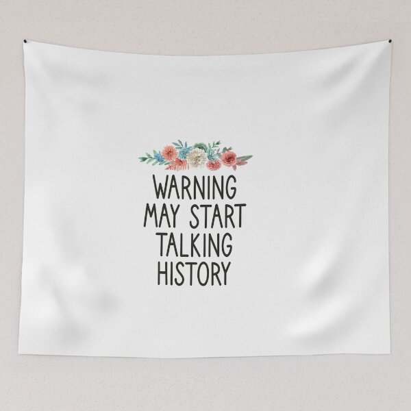Item preview, Warning May Start Talking History / History Teacher , Teacher Gift, funny Teacher , Teacher Appreciation, History Teacher Gift,teacher quote floral style idea design designed and sold by Chamssou.