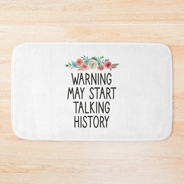Item preview, Warning May Start Talking History / History Teacher , Teacher Gift, funny Teacher , Teacher Appreciation, History Teacher Gift,teacher quote floral style idea design designed and sold by Chamssou.