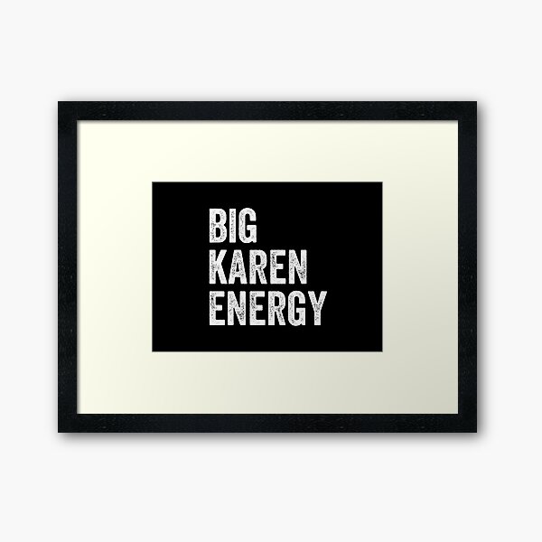 Item preview, Big Karen Energy Karen Meme designed and sold by CrystalCrush.