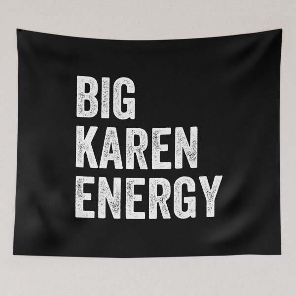 Item preview, Big Karen Energy Karen Meme designed and sold by CrystalCrush.