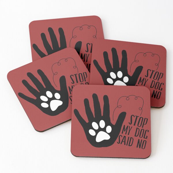 Item preview, Stop My Dog Said No designed and sold by Designhub1000.