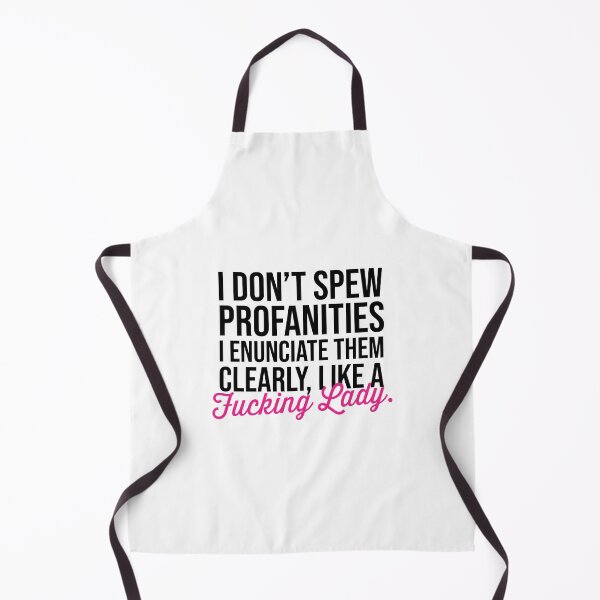 Item preview, I don't spew profanities, I enunciate them clearly like a fucking lady designed and sold by DirtyAngelFace Shop.