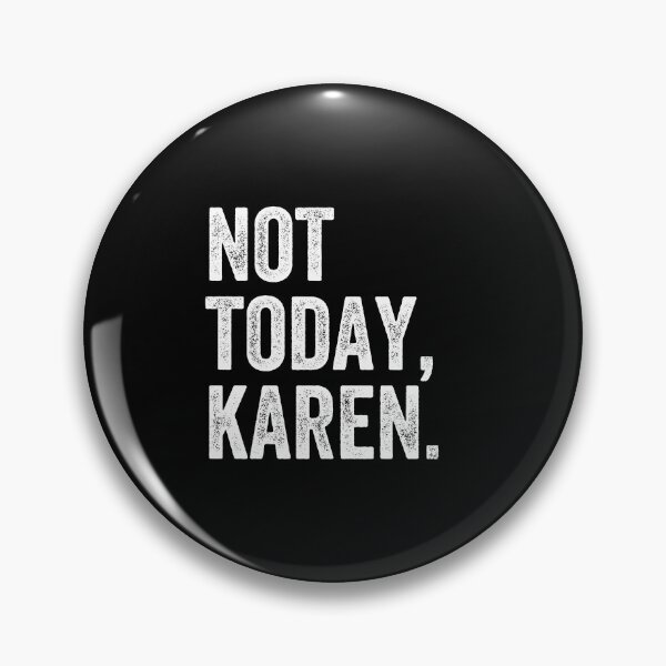 Item preview, Not Today Satan Karen Meme designed and sold by CrystalCrush.