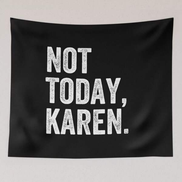 Item preview, Not Today Satan Karen Meme designed and sold by CrystalCrush.