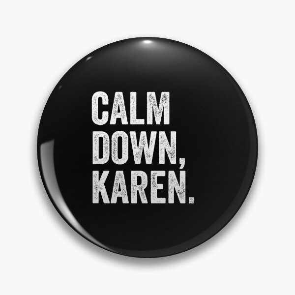 Item preview, Calm Down Karen Meme designed and sold by CrystalCrush.