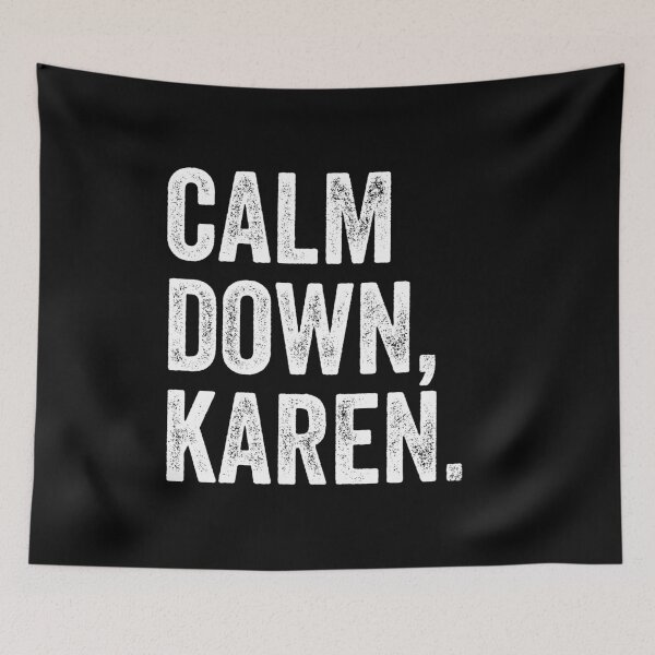 Item preview, Calm Down Karen Meme designed and sold by CrystalCrush.