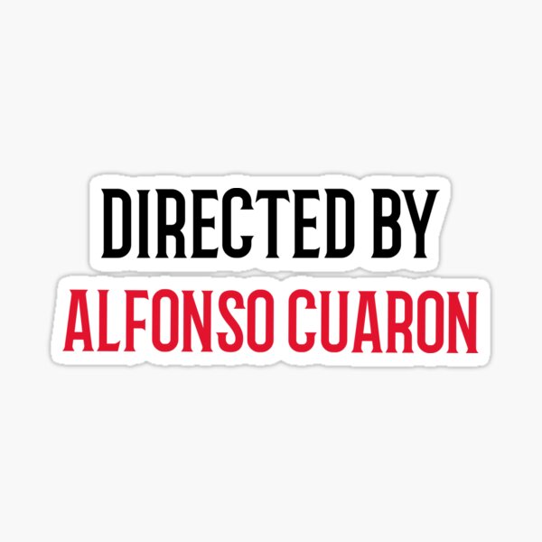 Directed By Alfonso Cuaron Sticker