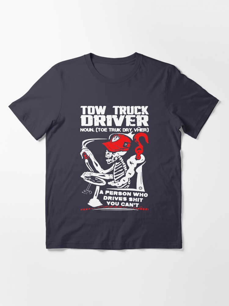 “Tow Truck Driver” T-shirt for Sale by designforall | Redbubble | tow