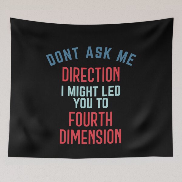 Item preview, Dont ask me for direction. fourth dimension designed and sold by bumperapparels.