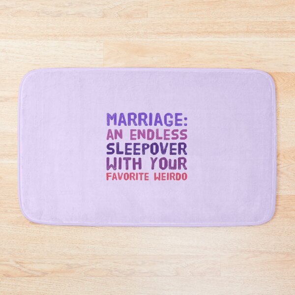 Item preview, Marriage an endless sleepover with your favorite weirdo designed and sold by aussieforgood.