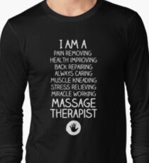 I Am A Massage Therapist Long Sleeve T-Shirt