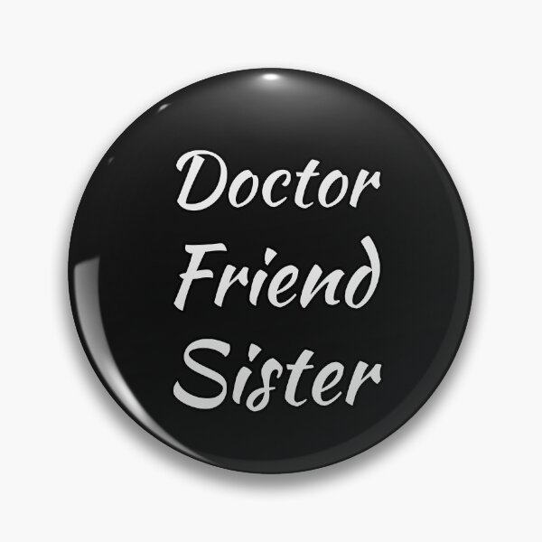 Item preview, Doctor Friend Sister designed and sold by doctors-apparel.