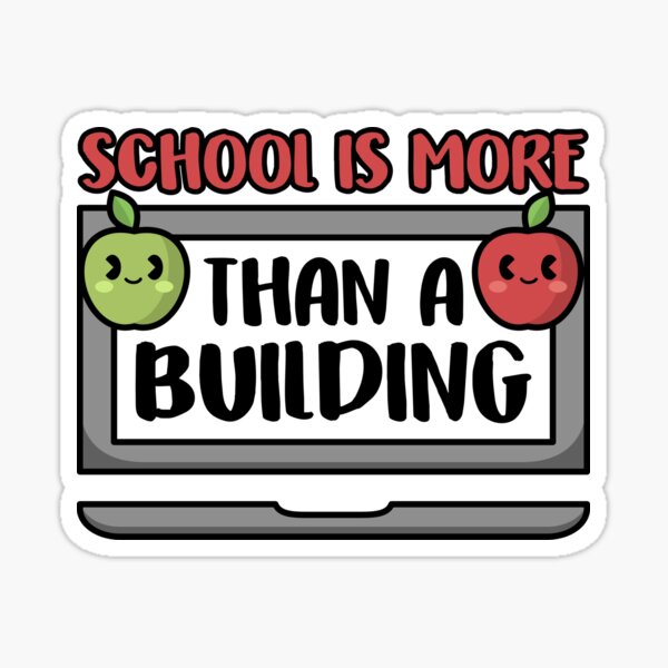 School Is More Than A Building Virtual Teacher Sticker