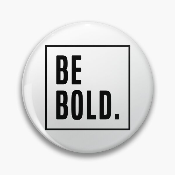 Item preview, Be Bold. designed and sold by Flakey-.