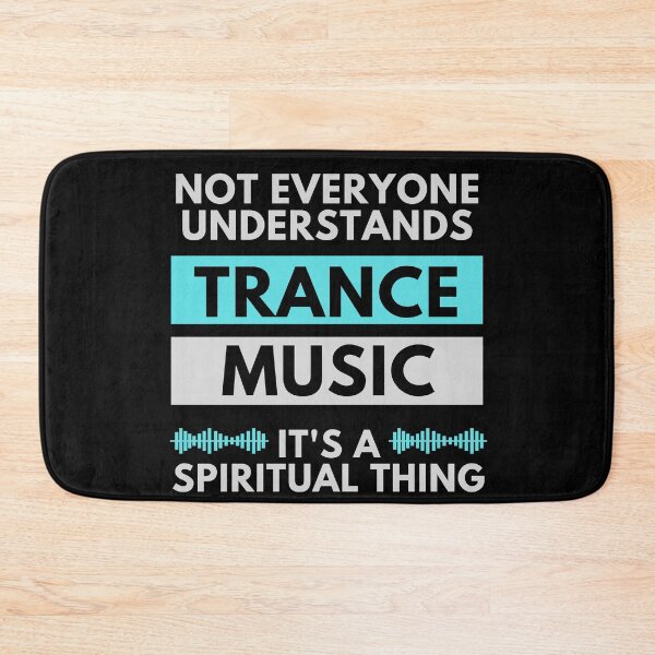 Item preview, Not Everyone Understands Trance Music It's A Spiritual Thing designed and sold by m95sim.