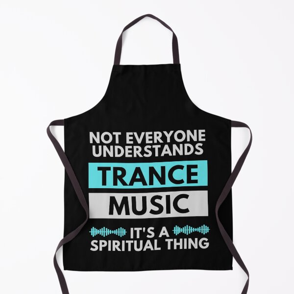 Item preview, Not Everyone Understands Trance Music It's A Spiritual Thing designed and sold by m95sim.