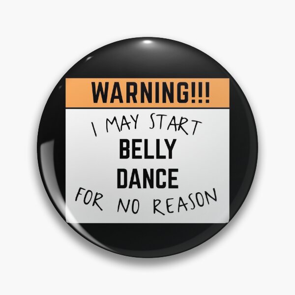 Item preview, May start belly dance for no reason designed and sold by bumperapparels.