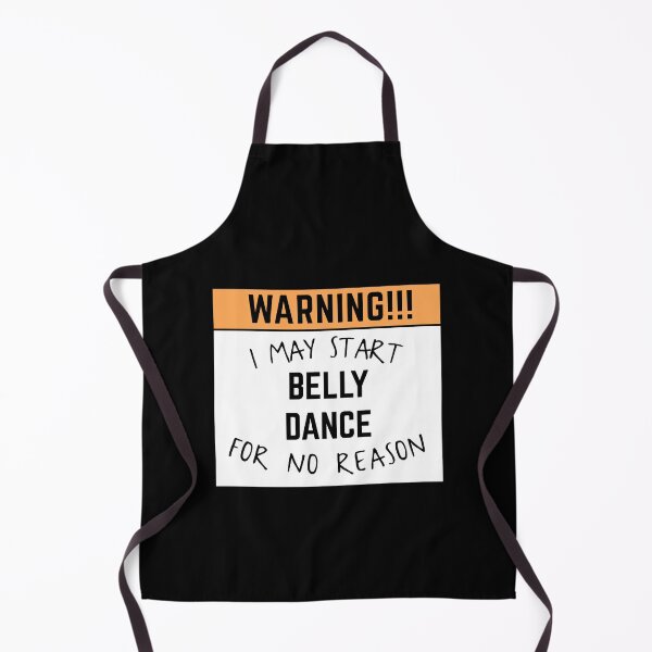 Item preview, May start belly dance for no reason designed and sold by bumperapparels.