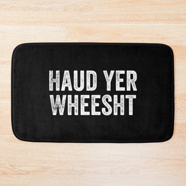 Item preview, Haud Yer Wheesht Scottish Slang designed and sold by Dialectable.