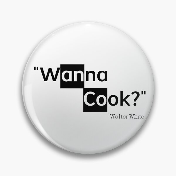 Item preview, Wanna Cook-Breaking Bad quote designed and sold by SHAMTEES.