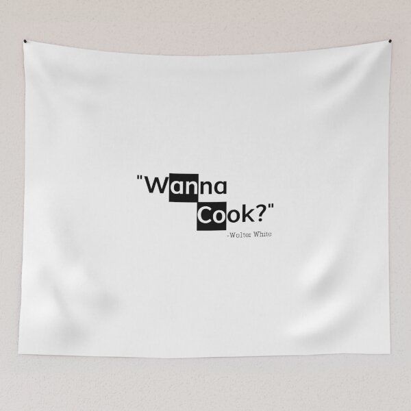 Item preview, Wanna Cook-Breaking Bad quote designed and sold by SHAMTEES.