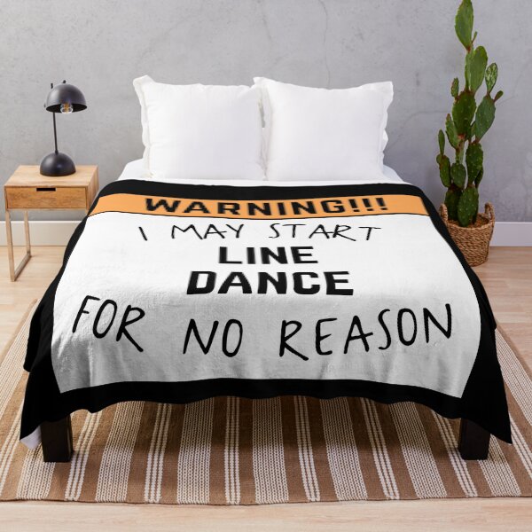 Item preview, May start line dance for no reason designed and sold by bumperapparels.