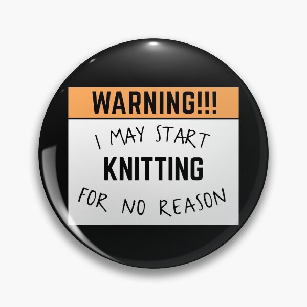 Item preview, May start knitting for no reason designed and sold by bumperapparels.