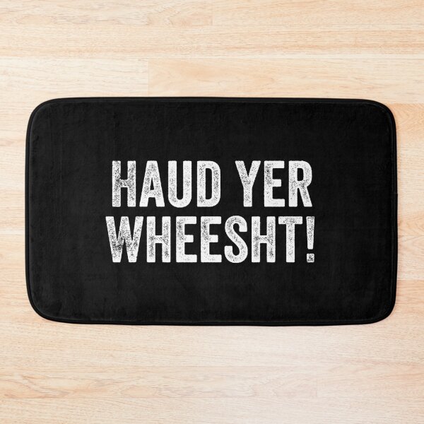 Item preview, Haud Yer Wheesht Scottish Slang designed and sold by Dialectable.