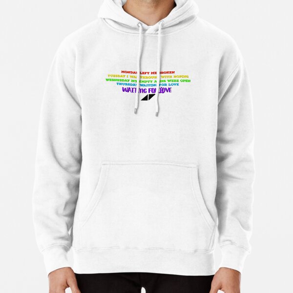 Waiting For Love Avicii Lyrics Pullover Hoodie for Sale by