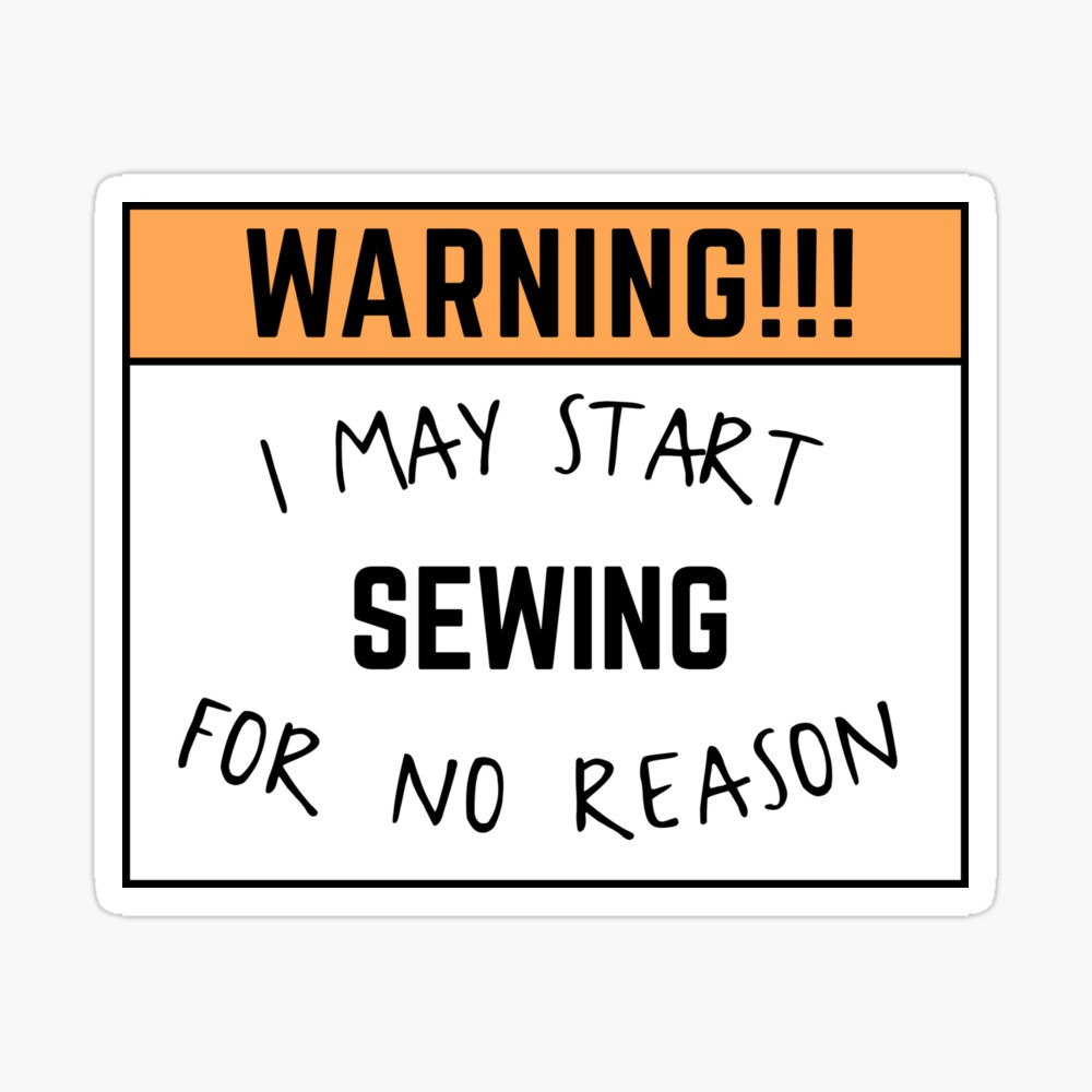Poster Cette Citation Ou Enonciation De Couture En Parle Donc Attention Je Peux Commencer A Coudre Sans Raison C Est Un Simple Humour De Couture Et Un Humour Plus Long Et Complique