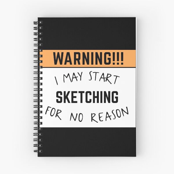 Item preview, May start sketching for no reason designed and sold by bumperapparels.