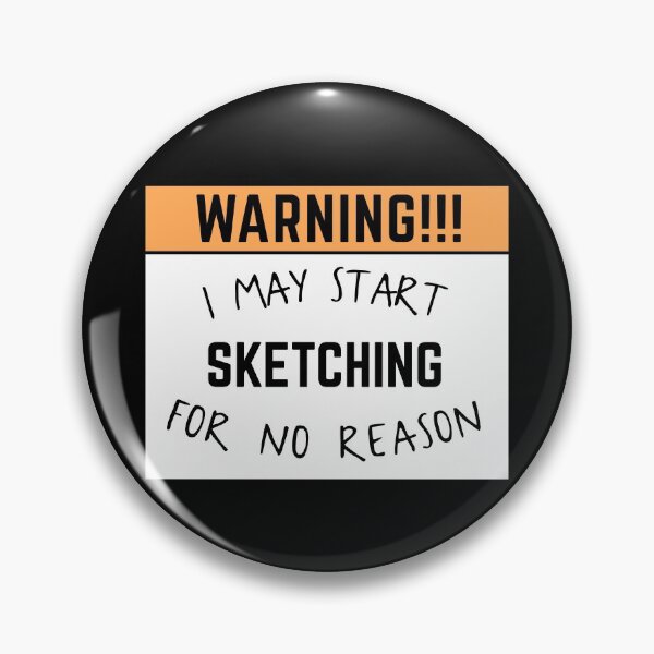 Item preview, May start sketching for no reason designed and sold by bumperapparels.