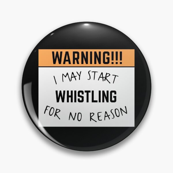 Item preview, May start whistling for no reason designed and sold by bumperapparels.