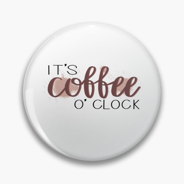 Item preview, It’s Coffee O’Clock designed and sold by amateurletters.