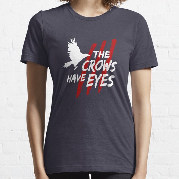 The Crows Have Eyes III (white font) Essential T-Shirt