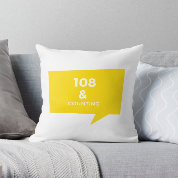 108 & COUNTING Throw Pillow