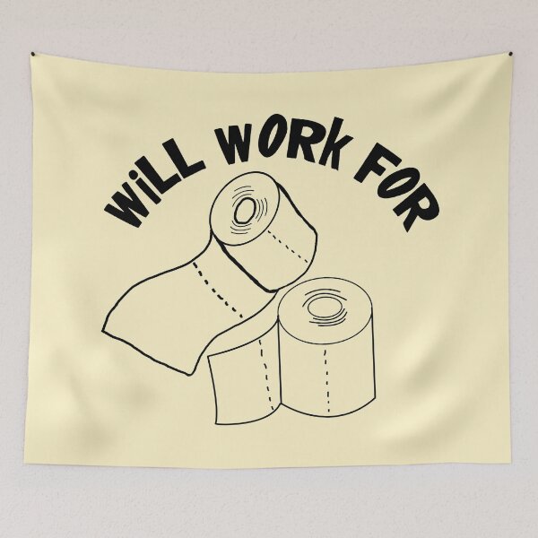 Item preview, Will Work For Toilet Paper designed and sold by CharJens.