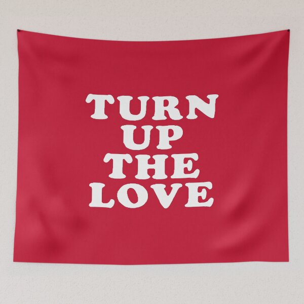 Item preview, Turn Up The Love - Love Inspiring Quotes #6 designed and sold by SalahBlt.