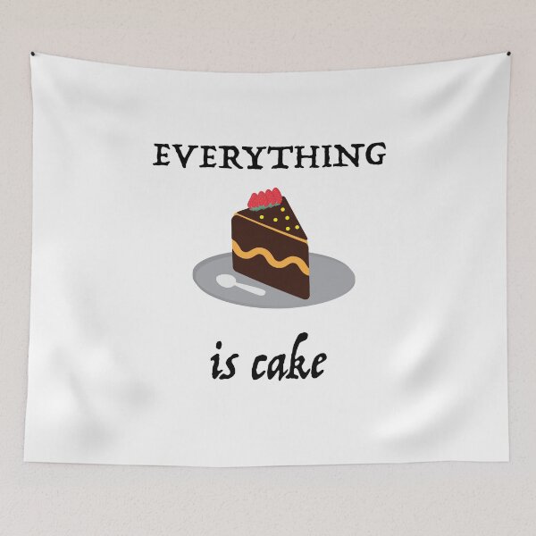 Item preview, Everything is cake quote designed and sold by nuz2.