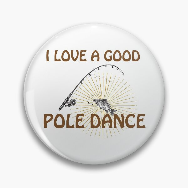 Item preview, I Love A Good Pole Dance  designed and sold by bkjournaly2020.