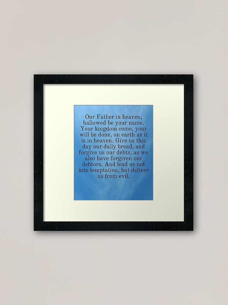 "The Lord's Prayer" Framed Art Print for Sale by Shebah01 Redbubble