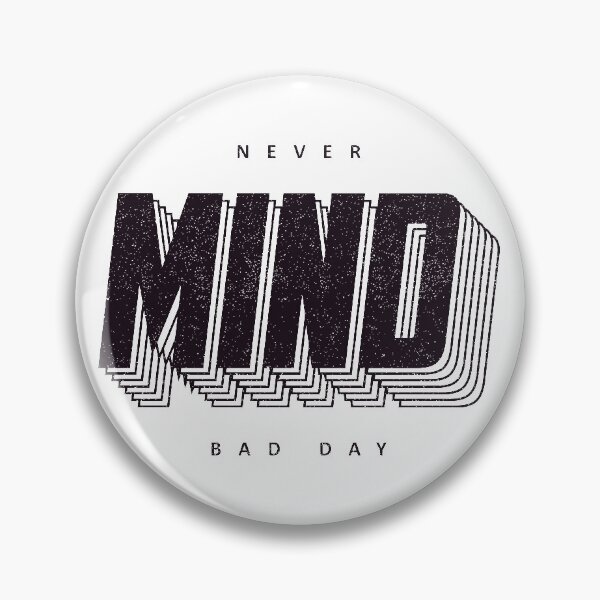 Item preview, never mind designed and sold by tejaltank.