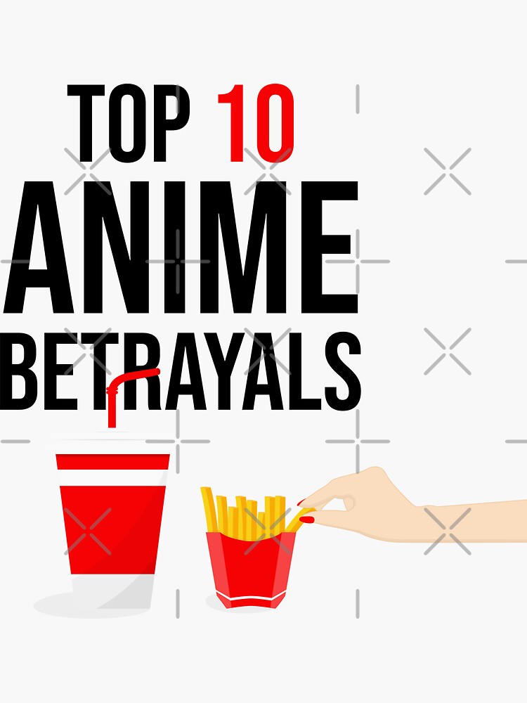 top 10 anime betrayals - Imgflip