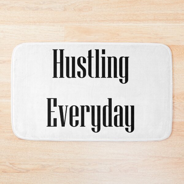 Item preview, Hustling Everyday designed and sold by babydollchic.