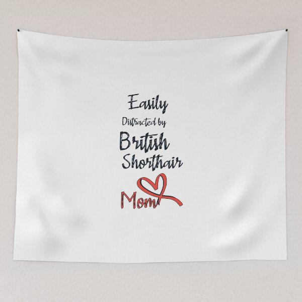 Item preview, Easily distracted by british shorthair - Mom designed and sold by kamilu.